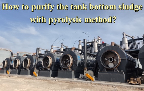 ¿Cómo purificar el lodo del fondo del tanque con el método de pirólisis?